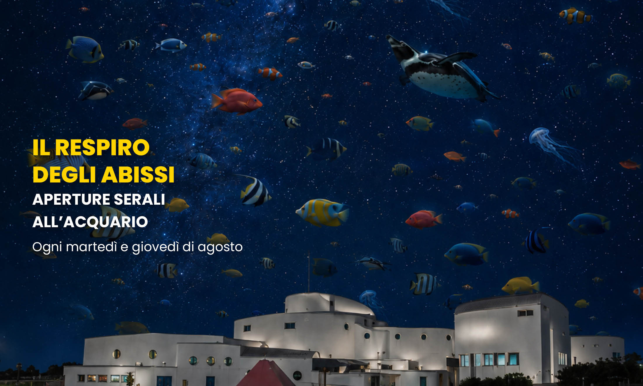 IL RESPIRO  DEGLI ABISSI  aperture serali all’Acquario